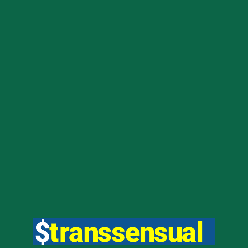 $transsensual