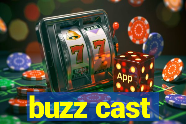 buzz cast