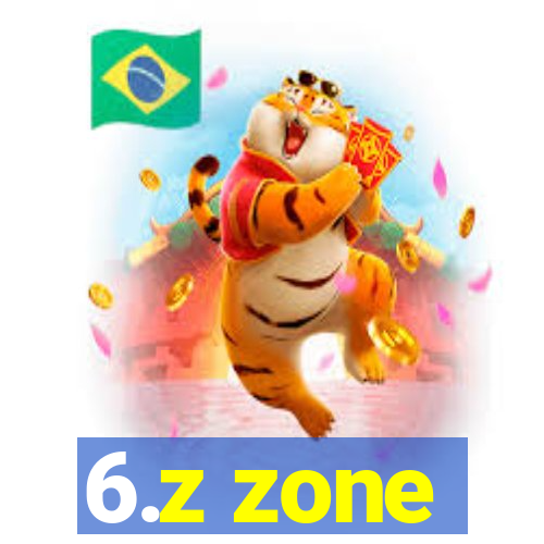 6.z zone