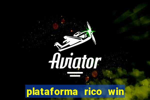 plataforma rico win paga mesmo