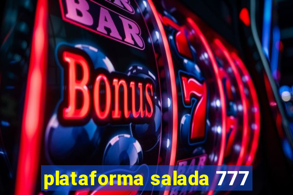 plataforma salada 777