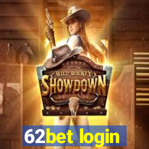 62bet login