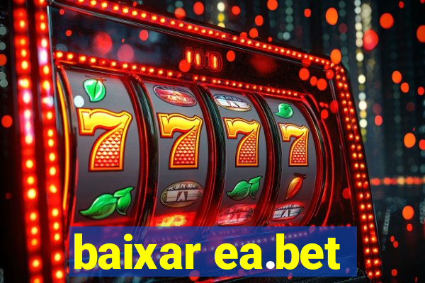 baixar ea.bet