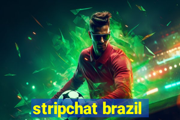 stripchat brazil