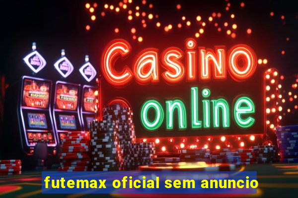 futemax oficial sem anuncio