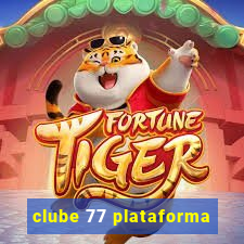 clube 77 plataforma