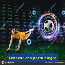 renovar cnh porto alegre