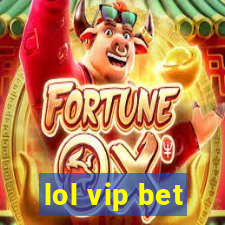 lol vip bet