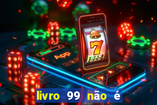 livro 99 não é 100 pdf grátis livro