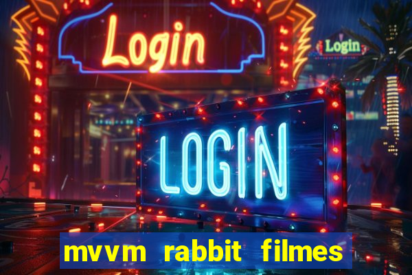 mvvm rabbit filmes e séries