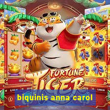 biquinis anna carol