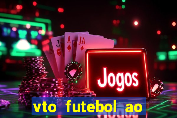 vto futebol ao vivo biz