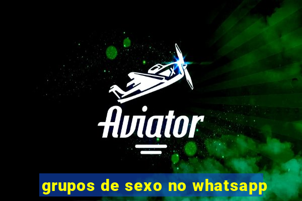 grupos de sexo no whatsapp