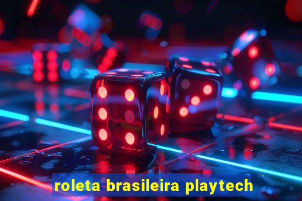 roleta brasileira playtech