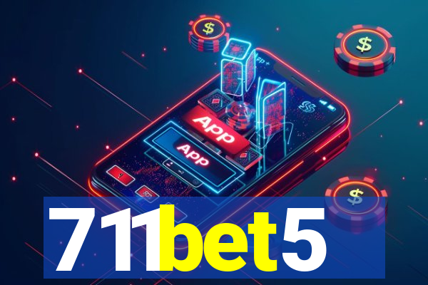 711bet5