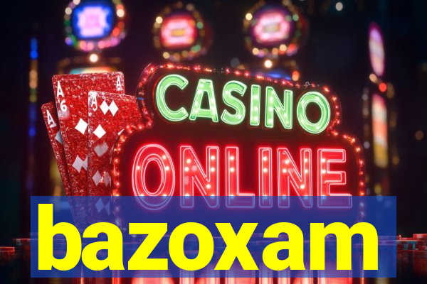 bazoxam