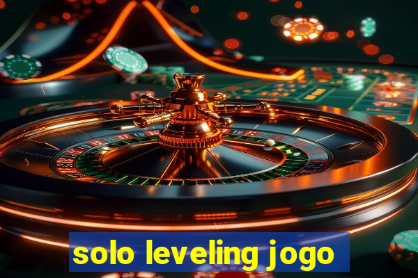 solo leveling jogo