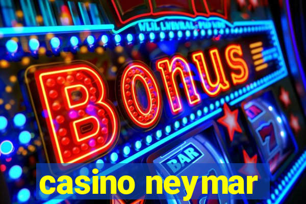 casino neymar