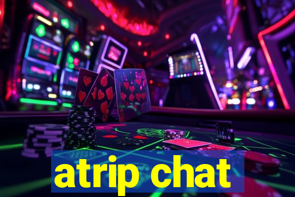 atrip chat