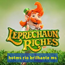 hotms rio brilhante ms