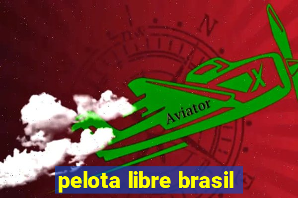 pelota libre brasil