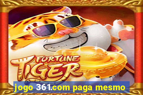 jogo 361.com paga mesmo