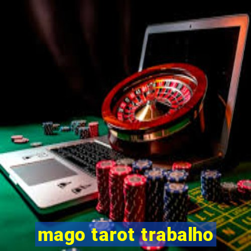 mago tarot trabalho