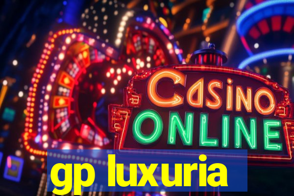 gp luxuria