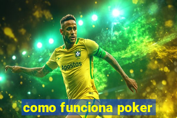 como funciona poker