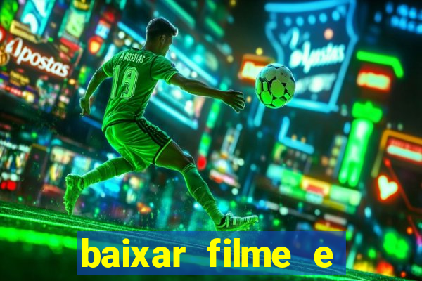 baixar filme e séries mp4