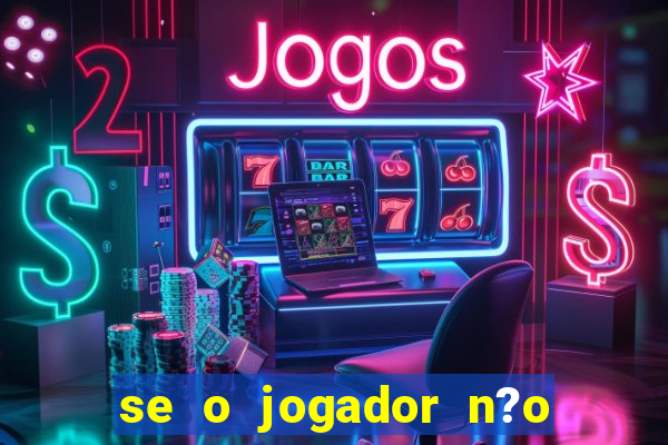 se o jogador n?o jogar anula a aposta betfair