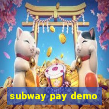 subway pay demo