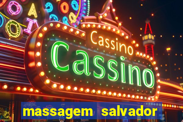 massagem salvador de bahia