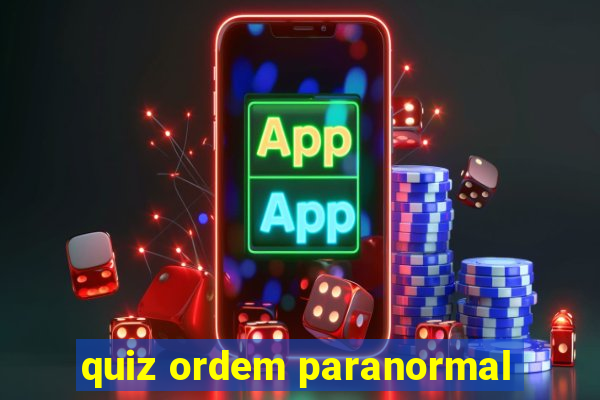 quiz ordem paranormal