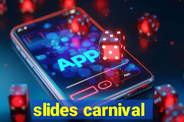 slides carnival