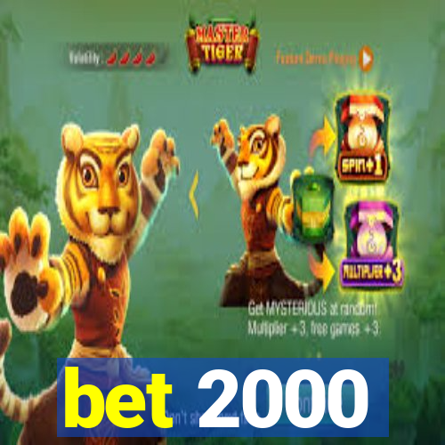 bet 2000