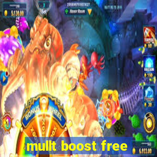 mullt boost free