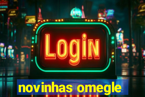 novinhas omegle