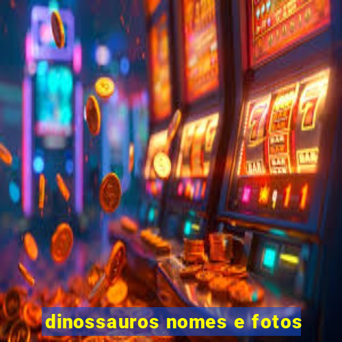 dinossauros nomes e fotos