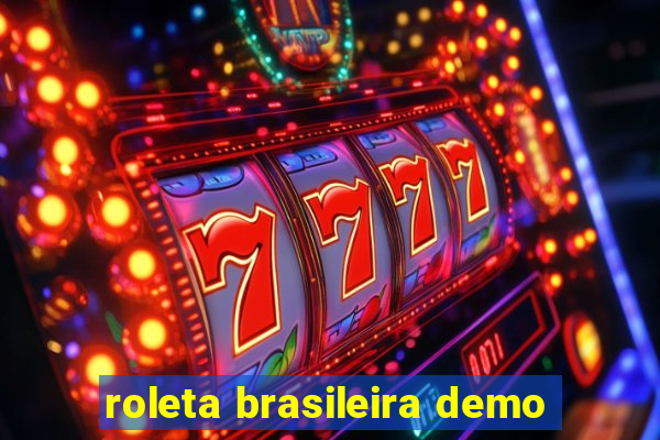 roleta brasileira demo