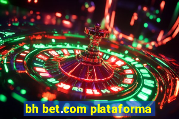 bh bet.com plataforma