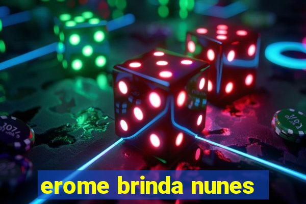 erome brinda nunes