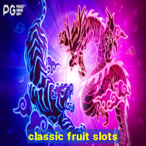 classic fruit slots