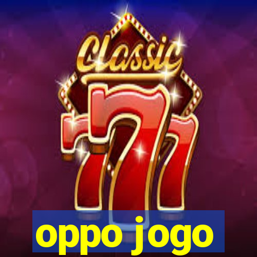 oppo jogo