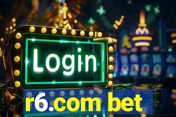 r6.com bet