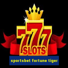 sportsbet fortune tiger