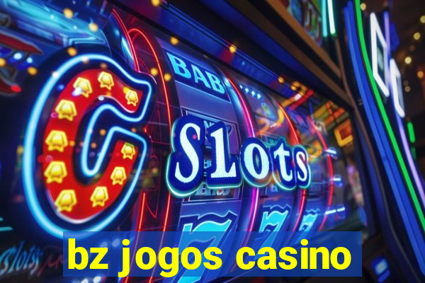 bz jogos casino