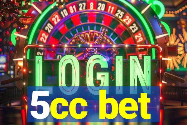 5cc bet