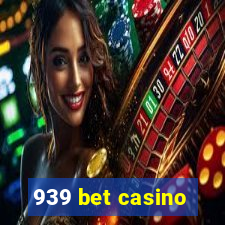 939 bet casino