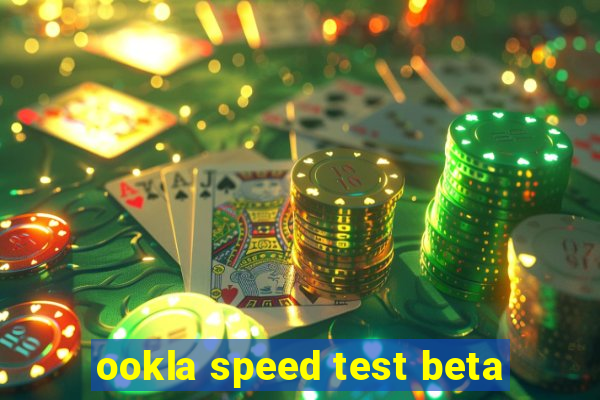 ookla speed test beta